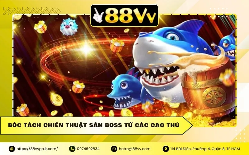 Bóc tách chiến thuật săn Boss từ các cao thủ