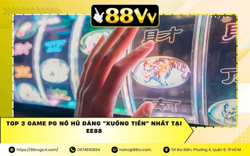 Top 3 Game PG Nổ Hũ đáng "xuống tiền" nhất tại Ee88